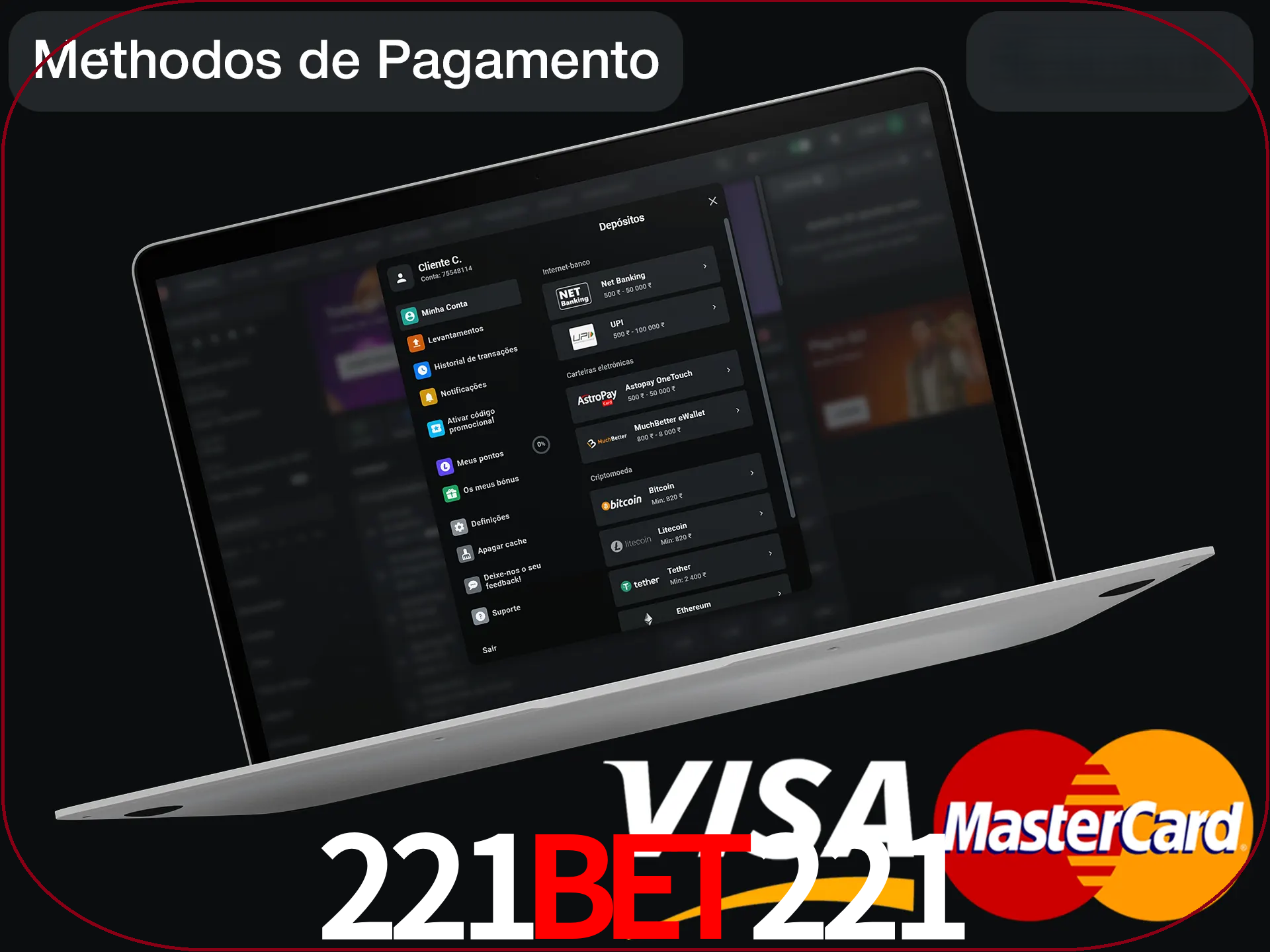 Use seu método de depósito preferido.